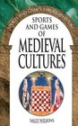 Sports and Games of Medieval Cultures