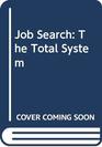 Job Search The Total System