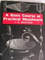 Basic Course of Practical Metalwork