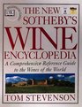 The New Sotheby's Wine Encyclopedia A Comprehensive Reference Guide toThe Wines of The World