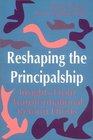 Reshaping the Principalship Insights From Transformational Reform Efforts