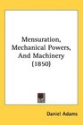 Mensuration Mechanical Powers And Machinery