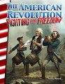 The American Revolution Fighting for Freedom