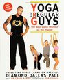 Yoga for Regular Guys The Best Damn Workout on the Planet