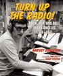 Turn Up the Radio Rock Pop and Roll in Los Angeles 19561972