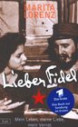 Lieber Fidel Mein Leben meine Liebe mein Verrat