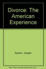 Divorce The American Experience