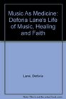 Music As Medicine Deforia Lane's Life of Music Healing and Faith