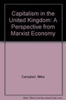 Capitalism in the UK A Perspective from Marxist Political Economy