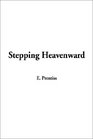 Stepping Heavenward