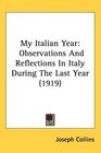 My Italian Year Observations And Reflections In Italy During The Last Year