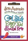 San Antonio and the State of Texas Cool Stuff Every Kid Should Know
