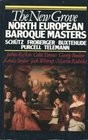 The New Grove North European Baroque Masters Schutz Froberger Buxtehude Purcell Telemann