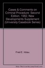 Cases  Comments on Criminal Procedure Second Edition 1982 New Developments Supplement