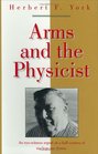 Arms and the Physicist (Masters of Modern Physics)