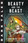 Dark Tales Beauty and the Beast A Modern Retelling
