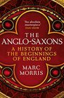 The AngloSaxons A History of the Beginnings of England