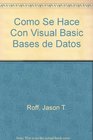 Como Se Hace Con Visual Basic Bases de Datos