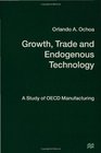 Growth Trade and Endogenous Technology A Study of Oecd Manufacturing