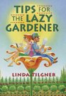Tips for the Lazy Gardener
