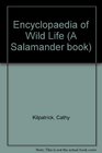 Encyclopaedia of Wild Life