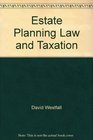 Estate Planning Law and Taxation