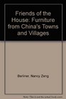 Friends of the House Furniture from China's Towns and Villages
