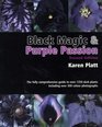 Black Magic and Purple Passion 1350 Dark Plants