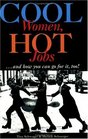 Cool Women Hot Jobs And How You Can Go for It Too