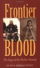 Frontier Blood The Saga of the Parker Family
