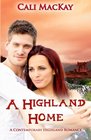 A Highland Home A Contemporary Highland Romance