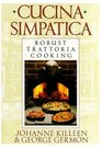 Cucina Simpatica  Robust Trattoria Cooking From Al Forno