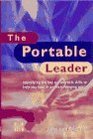 The Portable Leader Identifying the Key Transferable Skills to Help You Lead in an EverChanging World