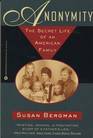 Anonymity The Secret Life of an American Family