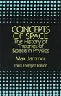 Concepts of Space  The History of Theories of Space in Physics Third Enlarged Edition