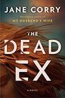 The Dead Ex A Novel