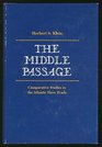 The Middle Passage Comparative studies in the Atlantic slave trade