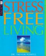 Stress Free Living (DK Living)