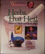 Herbs That Heal Natural Medicine at Its Best