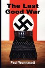 The Last Good War