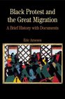 Black Protest and the Great Migration  A Brief History with Documents