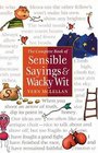 The Complete Book of Sensible Sayings  Wacky Wit