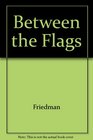 Between the Flags
