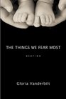 The Things We Fear Most Stories
