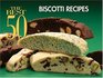 The Best 50 Biscotti Recipes (Best 50)