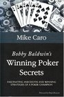 Bobby Baldwin's Winning Poker Secrets