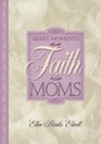 Quiet Moments of Faith for Moms