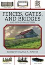 Fences, Gates, and Bridges: And How to Build Them