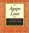 Agape Love A Tradition Found in Eight World Religions
