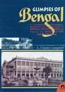 Glimpses of Bengal A Comprehensive Archaeological Biographical and Pictural History of Bengal Behar Orissa and Bangladesh